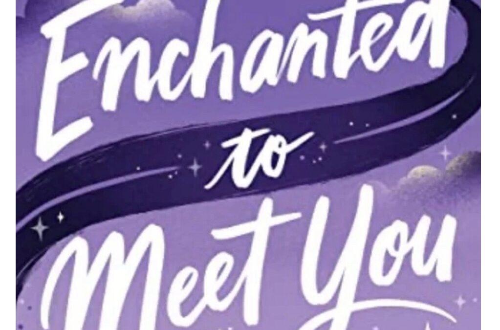 Enchanted to Meet You
