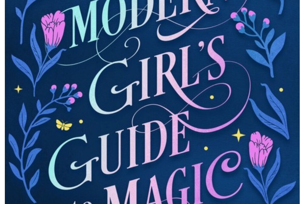 the Modern Girl’s Guide to Magic