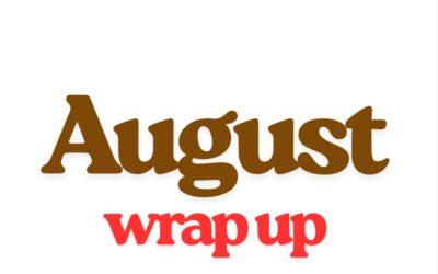 August wrap up